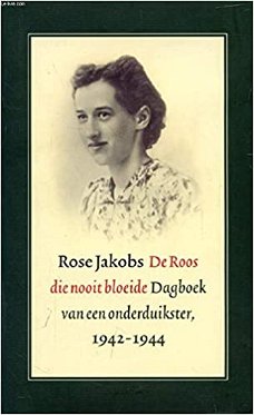Rose Jakobs  -  De Roos Die Nooit Bloeide  (Nieuw)