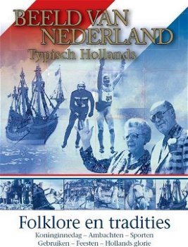 Beeld Van Nederland - Typisch Hollands Folklore En Tradities (6 DVD) NOS BeeldEn Geluid Nieuw - 0