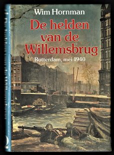 HELDEN VAN DE WILLEMSBRUG -- Rotterdam, mei 1940