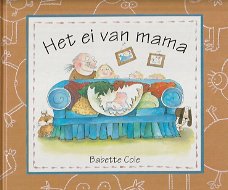 HET EI VAN MAMA - Babette Cole