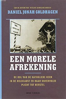 Daniel Jonah Goldhagen  -  Een Morele Afrekening  (Hardcover/Gebonden)