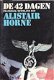 Alistair Horne - De 42 Dagen (Hardcover/Gebonden) - 0 - Thumbnail