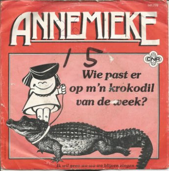 Annemieke – Wie Past Er Op M'n Krokodil Van De Week (1981) - 0