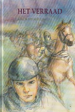 HET VERRAAD - Rosemary Sutcliff