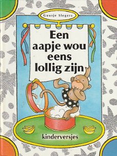 EEN AAPJE WOU EENS LOLLIG ZIJN - Guusje Slegers