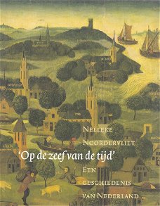 "Op de zeef van de tijd". Een geschiedenis van Nederland