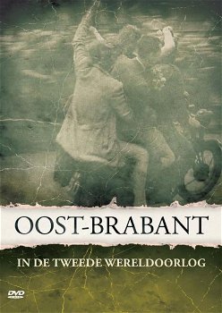 Oost-Brabant In De Tweede Wereld Oorlog (DVD) Nieuw Beeld En Geluid - 0