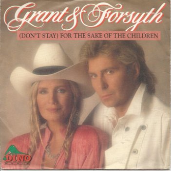 Grant & Forsyth – (Don't Stay) For The Sake Of The Children (1991) - 0