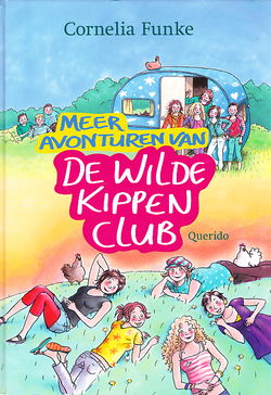 MEER AVONTUREN VAN DE WILDE KIPPENCLUB - Cornelia Funke
