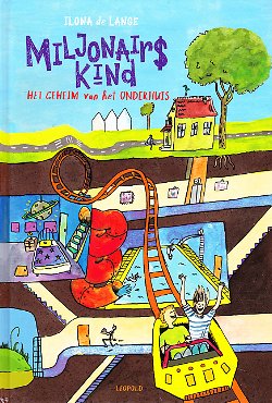MILJONAIRSKIND, HET GEHEIM VAN HET ONDERHUIS - Ilona de Lange - GESIGNEERD