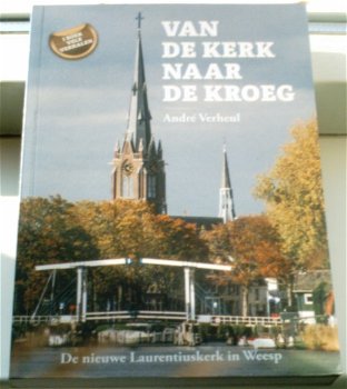 Laurentiuskerk in Weesp. Andre Verheul. ISBN 9789083035925. - 0