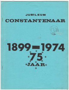 Jubileum Constantenaar 1899-1974 75 jaar