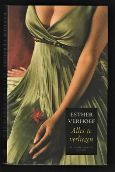 ALLES TE VERLIEZEN .... spannend boek van ESTHER VERHOEF - 0