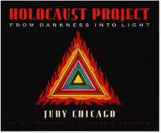 Judy Chicago  -  Holocaust Project  (Hardcover/Gebonden) Nieuw  Engelstalig