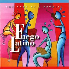 Fuego Latino  -  The Name As A Promise (CD)  Nieuw