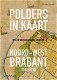 Willem van Ham - Polders in Kaart Noord-West Brabant 1565-1590 (Hardcover/Gebonden) - 0 - Thumbnail