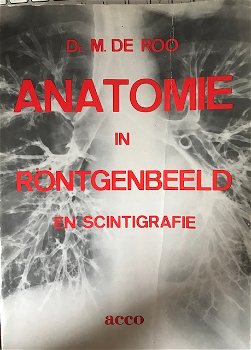 Anatomie in rontgenbeeld en scintigrafie, Dr.M.De Roo - 0