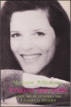 Marianne Williamson: Terugkeer naar Liefde