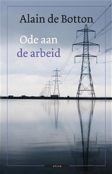 Alain de Botton - Ode Aan De Arbeid - 0