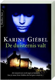 Karine Giébel  -  De Duisternis Valt