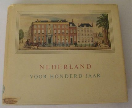 Nederland voor honderd jaar 1859-1959 - 0