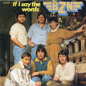 BZN – If I Say The Words (1984) - 0