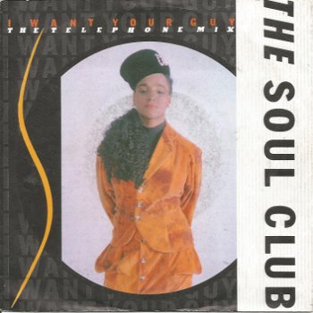 The Soul Club – I Want Your Guy (1987) - 0