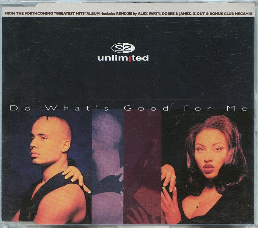 CD Single: 2 Unlimited ~ Do what's good for me - nr. 1