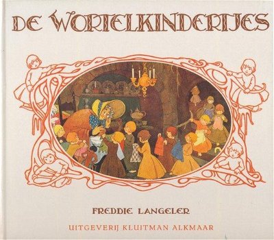 Annemarie Dragt / Freddie Langeler - De Wortelkindertjes - 0