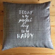 Kussenhoes met quote Today is the perfect day to be happy