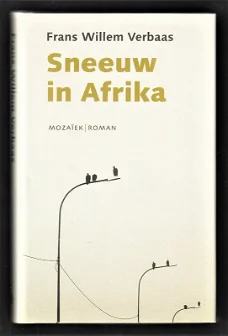SNEEUW  IN AFRIKA - Frans Willem Verbaas