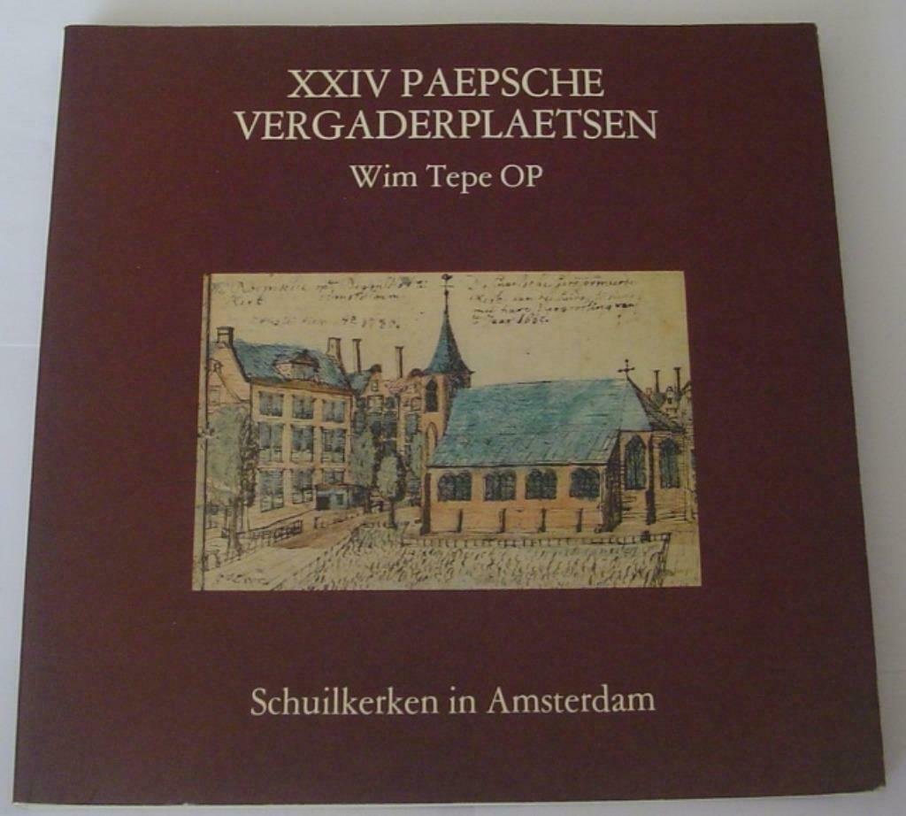 XXIV Paepsche Vergaderplaetsen. Schuilkerken in Amsterdam - nr. 1