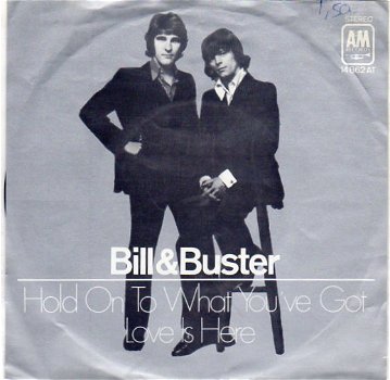 Bill & Buster – Hold On To What You've Got (1971) - 0