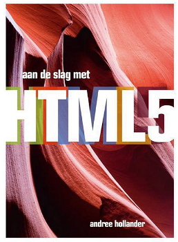 Aan de slag met HTML 5, Andree Hollander - 0