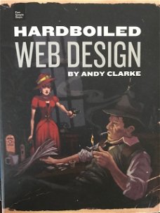 Hardboiled web design, by Andy Clarke
