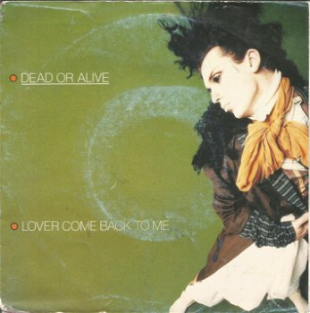 Dead Or Alive – Lover Come Back To Me (1985) - 0