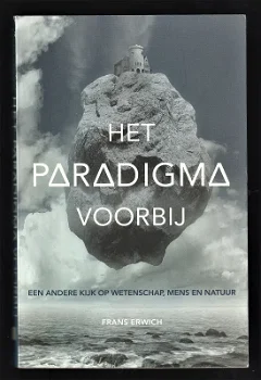 HET PARADIGMA VOORBIJ - een andere kijk .... - 0