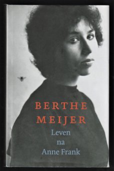 LEVEN NA ANNE FRANK - Berthe Meijer (Hardcover, Nieuwstaat)