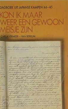 Carla Vermeer-Van Berkum  -  Kon Ik Maar Weer Een Gewoon Meisje Zijn