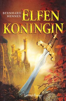 ELFENKONINGIN, DE ELFEN deel 5 - Bernhard Hennen 