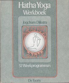 Jogchum Dijkstra: Hatha Yoga Werkboek