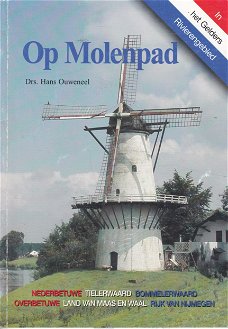 Op Molenpad. In het Gelders Rivierengebied