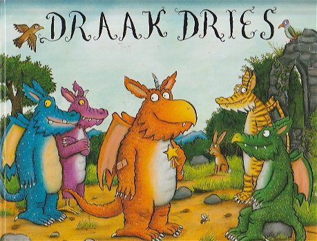 DRAAK DRIES - Julia Donaldson - 0