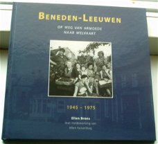 Beneden-Leeuwen.1945-1975.Ellen Brons.ISBN 9789080808539.