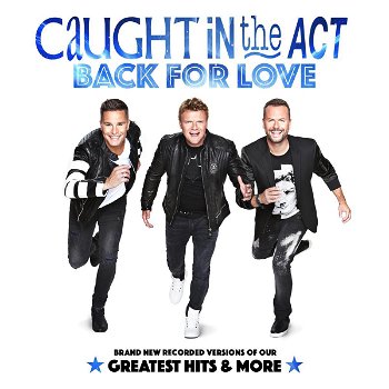 Caught In The Act ( met oa Bastiaan Ragas) – Back For Love (CD) Nieuw/Gesealed - 0