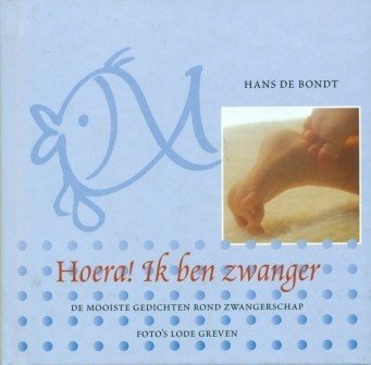 Hans De Bondt - Hoera Ik Ben Zwanger (Hardcover/Gebonden) - 0