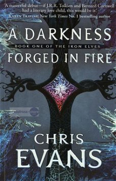 Chris Evans ~ The Iron Elves 1: A Darkness Forged in Fire