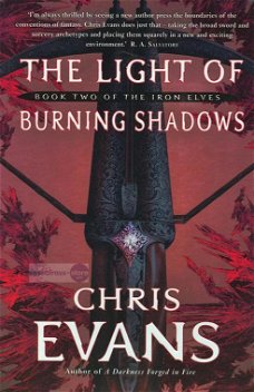 Chris Evans ~ The Iron Elves 2: The Light Of Burning Shadows