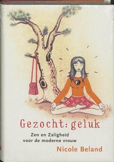 Nicole Beland -  Gezocht : Geluk  (Hardcover/Gebonden)