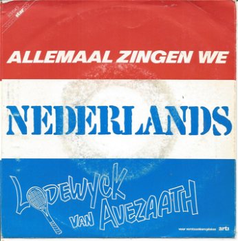 Lodewijck Van Avezaath – Allemaal Zingen We Nederlands (1985) - 0